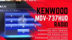 Kenwood MDV-737HUD Unlock Code